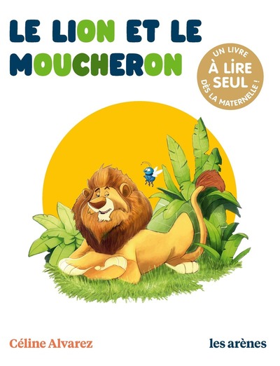 LE LION ET LE MOUCHERON - LES LECTURES NATURELLES
