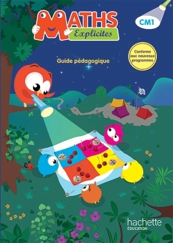 MATHS EXPLICITES CM1 - GUIDE PEDAGOGIQUE - ED. 2016