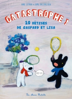 CATASTROPHE 10 BETISES DE GASPARD ET LISA