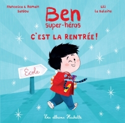 BEN SUPER-HEROS C´EST LA RENTREE