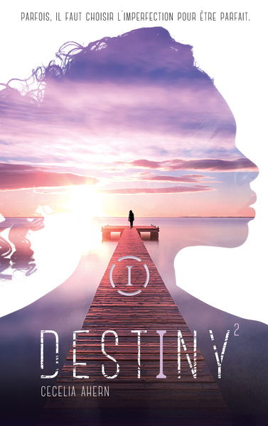 DESTINY - TOME 2 - PARFAITE