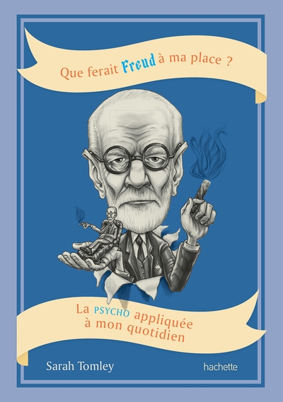 QUE FERAIT FREUD A MA PLACE?