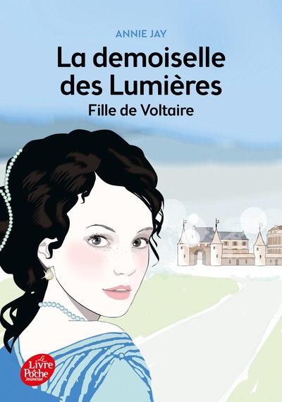 DEMOISELLE DES LUMIERES - FILLE DE VOLTAIRE