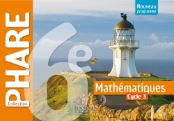 PHARE MATHEMATIQUES CYCLE 3 / 6E - LIVRE ELEVE - ED. 2016