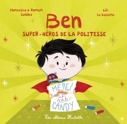 BEN, SUPER-HEROS DE LA POLITESSE