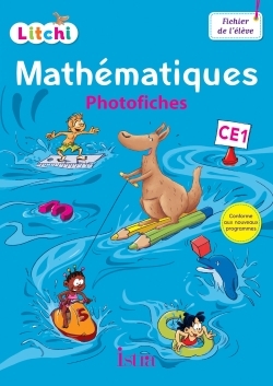 LITCHI MATHEMATIQUES CE1 - PHOTOFICHES + CD ROM - ED. 2016