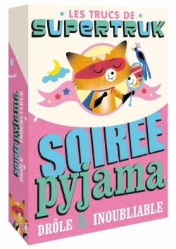 SUPERTRUK PRESENTE - SOIREE PYJAMA DROLE ET INOUBLIABLE