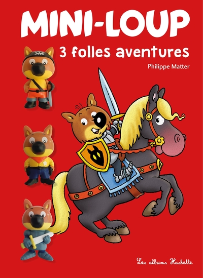 MINI-LOUP - 3 FOLLES AVENTURES