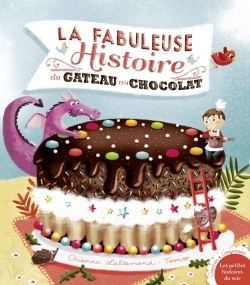 FABULEUSE HISTOIRE DU GATEAU AU CHOCOLAT !