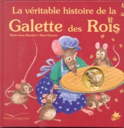 VERITABLE HISTOIRE DE LA GALETTE DES ROIS