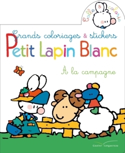 COLORIAGES ET STICKERS - PETIT LAPIN BLANC A LA CAMPAGNE