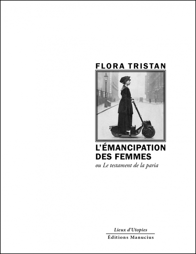 L´EMANCIPATION DE LA FEMME - OU LE TESTAMENT DE LA PARIA