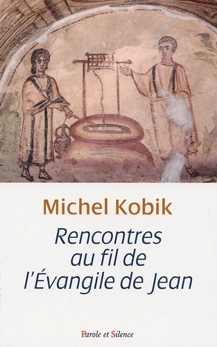 RENCONTRES AU FIL DE L´EVANGILE DE JEAN