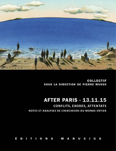 AFTER PARIS 13.11.15 - CONFLITS, EXODES, ATTENTATS
