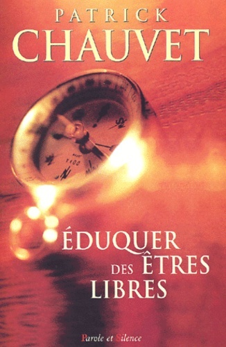 EDUQUER DES ETRES LIBRES