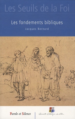 SEUILS DE LA FOI LES FONDEMENTS BIBLIQUES