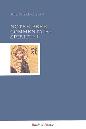 NOTRE PERE - COMMENTAIRE SPIRITUEL