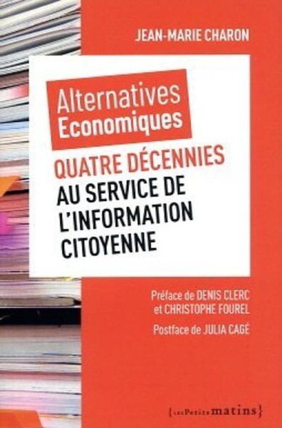 ALTERNATIVES ECONOMIQUES : QUATRE DECENNIES AU SERVICE DE L´INFORMATION CITOYENNE