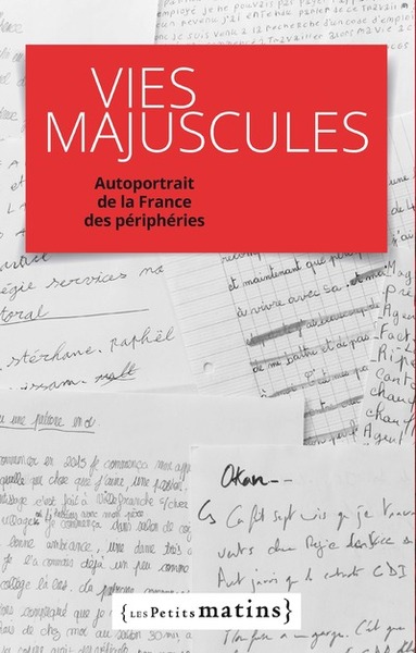 VIES MAJUSCULES. AUTOPORTRAIT DE LA FRANCE DES PERIPHERIES