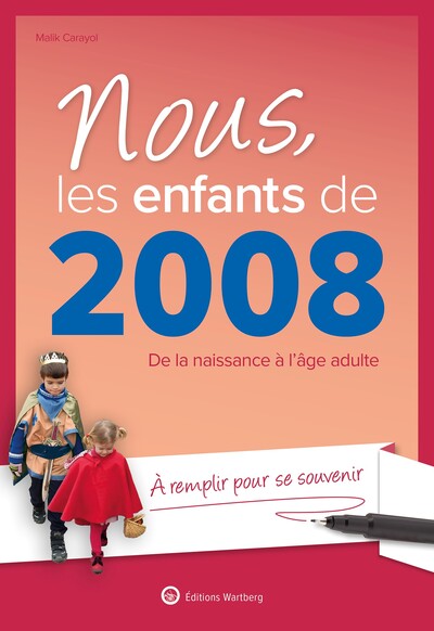 NOUS, LES ENFANTS DE 2008 - DE LA NAISSANCE A L´AGE ADULTE - ILLUSTRATIONS, COULEUR