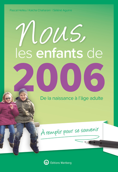 NOUS, LES ENFANTS DE 2006 - DE LA NAISSANCE A L´AGE ADULTE. A REMPLIR POUR SE SOUVENIR. UN CADEAU OR