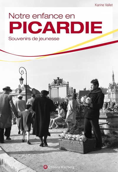 NOTRE ENFANCE EN PICARDIE