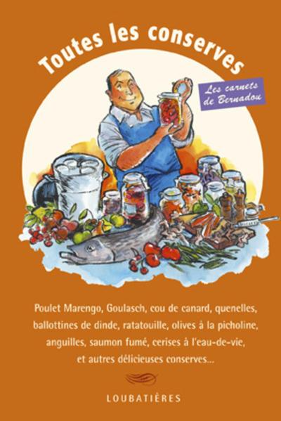 TOUTES LES CONSERVES - LES CARNETS DE BERNADOU