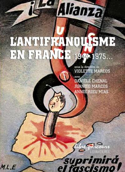 ANTIFRANQUISME EN FRANCE (1944 A 1975)