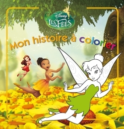 FEE CLOCHETTE, MON HISTOIRE A COLORIER