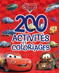 200 ACTIVITES ET COLORIAGES - CARS