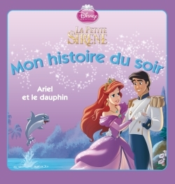 MON HISTOIRE DU SOIR ARIEL ET LE DAUPHIN
