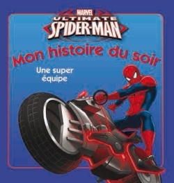SPIDERMAN, UNE SUPER EQUIPE MON HISTOIRE DU SOIR