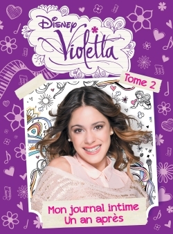 VIOLETTA, MON JOURNAL INTIME UN AN APRES