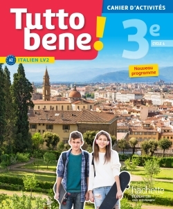 TUTTO BENE! ITALIEN CYCLE 4 / 3E LV2 - CAHIER D´ACTIVITES - ED. 2017 - CAHI
