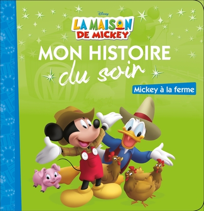MAISON DE MICKEY, MON HISTOIRE DU SOIR