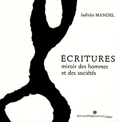 ECRITURES MIROIR DES HOMMES ET DES SOCIETES