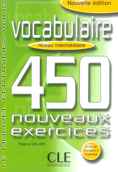 VOCABULAIRE 450 NOUVEAUS EXERCICES NIVEAU INTERMEDIAIRE