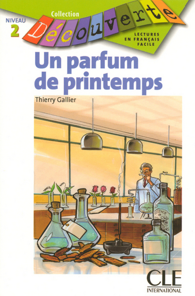 DECOUVERTE UN PARFUM DE PRINTEMPS NIVEAU 2 LECTURE EN FRANCAIS FACILE