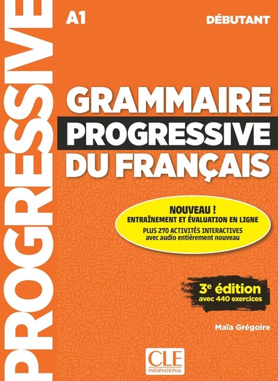 GRAMMAIRE PROGRESSIVE DU FRANCAIS DEBUTANT + APPLI 3E ED.