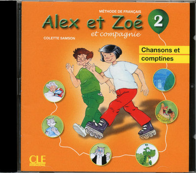 CD IND ALEX ET ZOE ET COMPAGNIE NIVEAU 2 METHODE DE FRANCAIS - CHANSONS ET COMPTINES