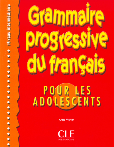 GRAMMAIRE PROGRESSIVE DU FRANCAIS POUR LES  ADOLESCENTS NIVEAU INTERMEDIAIRE