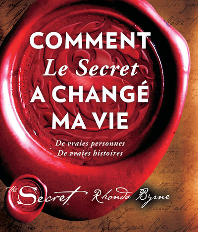 COMMENT LE SECRET A CHANGE MA VIE