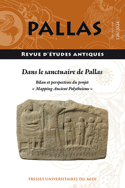 DANS LE SANCTUAIRE DE PALLAS - BILAN ET PERSPECTIVES DU PROJET  MAPPING ANCIENT POLYTHEISMS