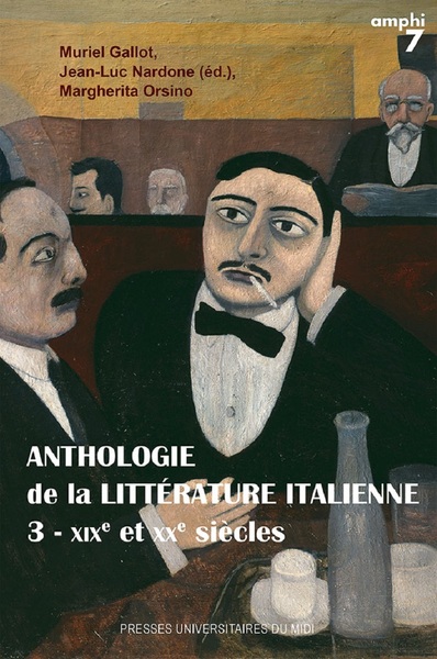 ANTHOLOGIE DE LA LITTERATURE ITALIENNE - TOME 3, XIXE ET XXE SIECLES - 3E E