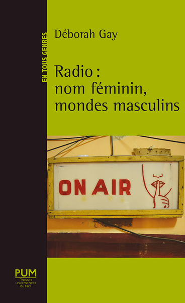 RADIO : NOM FEMININ, MONDES MASCULINS