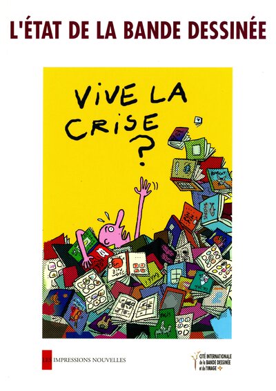 ETAT DE LA BANDE DESSINEE (L´) - VIVE LA CRISE ?