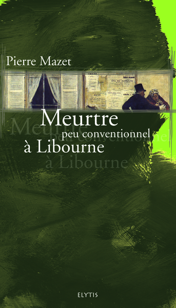 MEURTRE PEU CONVENTIONNEL A LIBOURNE