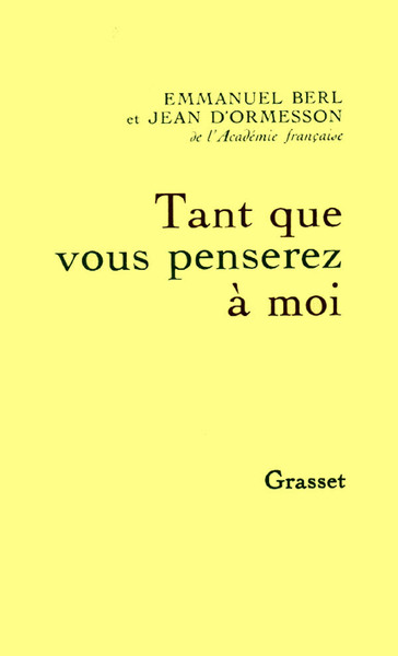 TANT QUE VOUS PENSEREZ A MOI