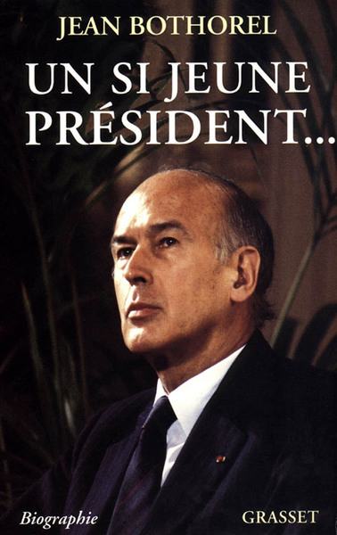 SI JEUNE PRESIDENT...