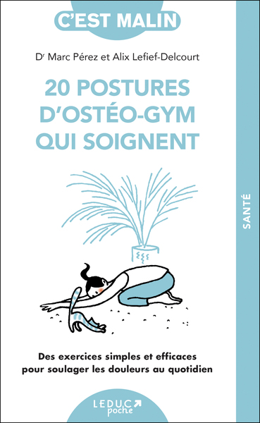 20 POSTURES D´OSTEO-GYM QUI SOIGNENT